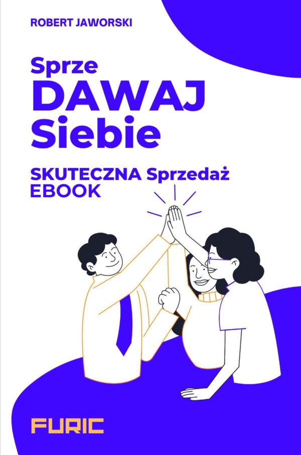 EBOOK "SprzeDAWAJ siebie - FURIC"